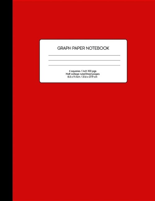 Graph Paper Notebook: Blank Math Composition Book Quad Ruled 4 X 4 (.25) with Half College Ruled Pages Red Background (Paperback)
