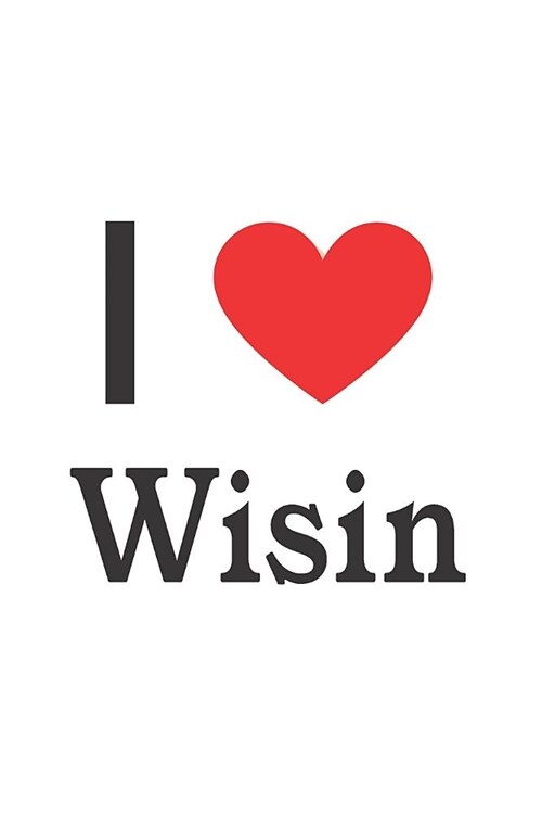 I Love Wisin: Wisin Designer Notebook (Paperback)