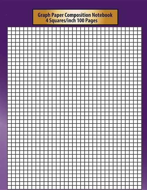 Graph Paper Composition Notebook: 4 Squares Per Inch 100 Pages Perfect Artists Drawing Activities Notebook 8.5 X 11 Inch Double-Sided. (Paperback)