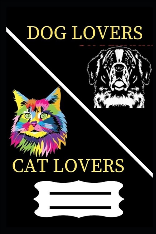 Dog Lovers and Cat Lovers: Journal, College Ruled Composition Notebook (Paperback)