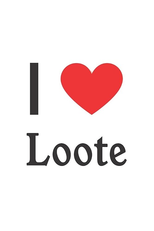 I Love Loote: Loote Designer Notebook (Paperback)