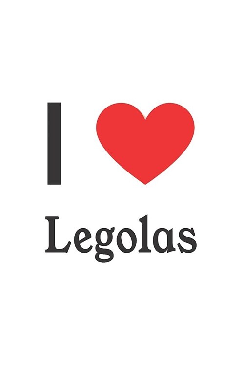 I Love Legolas: Legolas Designer Notebook (Paperback)