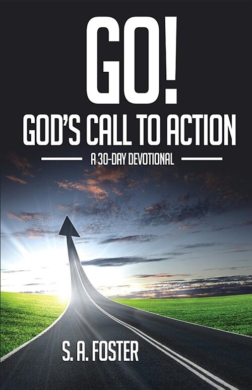 Go! Gods Call to Action: A 30-Day Devotional (Paperback)