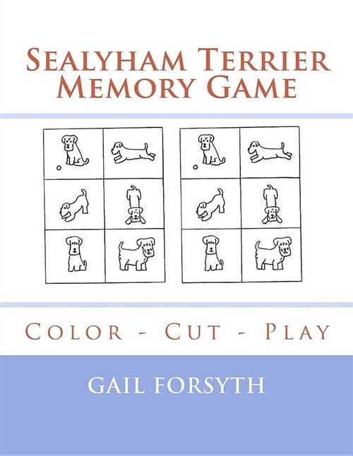 Sealyham Terrier Memory Game: Color - Cut - Play (Paperback)