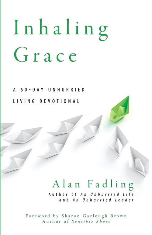 Inhaling Grace: A 60-Day Unhurried Living Devotional (Paperback)