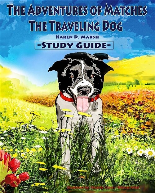 The Adventures of Matches the Traveling Dog Study Guide (Paperback)