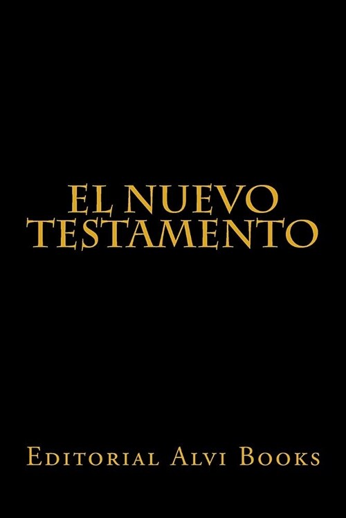 El Nuevo Testamento: Editorial Alvi Books (Paperback)