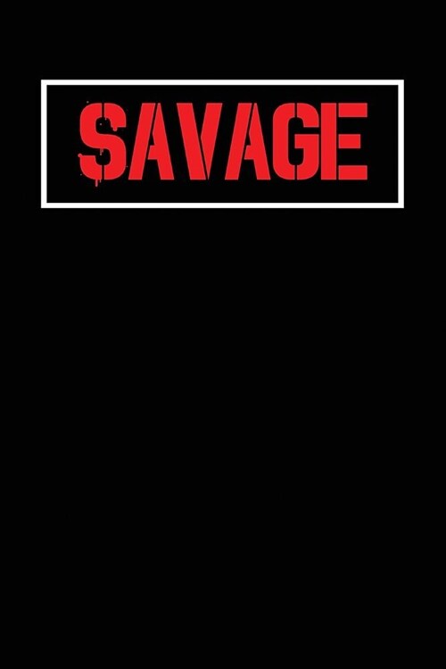 Savage: Black, White & Red Design, Blank College Ruled Line Paper Journal Notebook for Ladies and Guys. (Valentines and Sweete (Paperback)