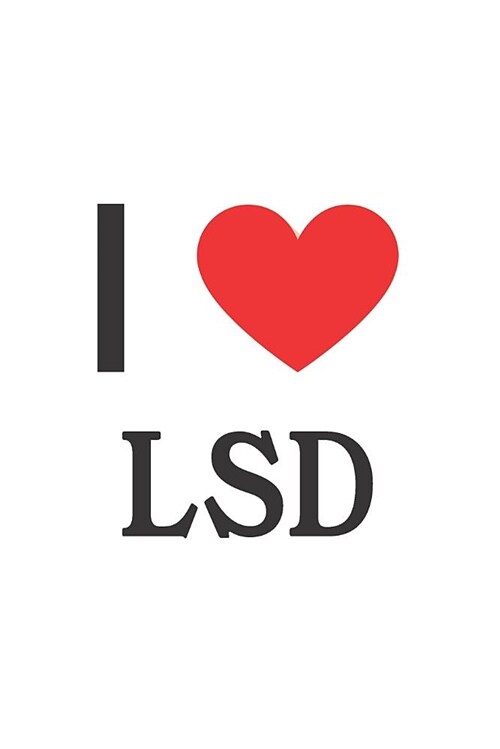 I Love LSD: LSD Designer Notebook (Paperback)