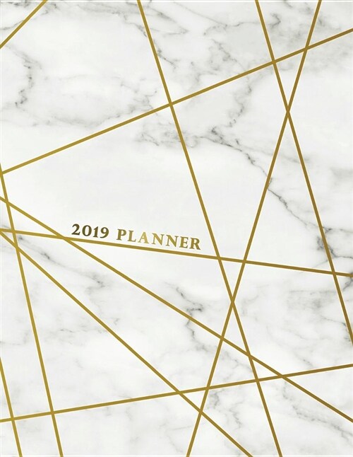 2019 Planner: Marble Gold Weekly Planner 2019 - Weekly Views with To-Do Lists, Funny Holidays & Inspirational Quotes - 2019 Organize (Paperback)