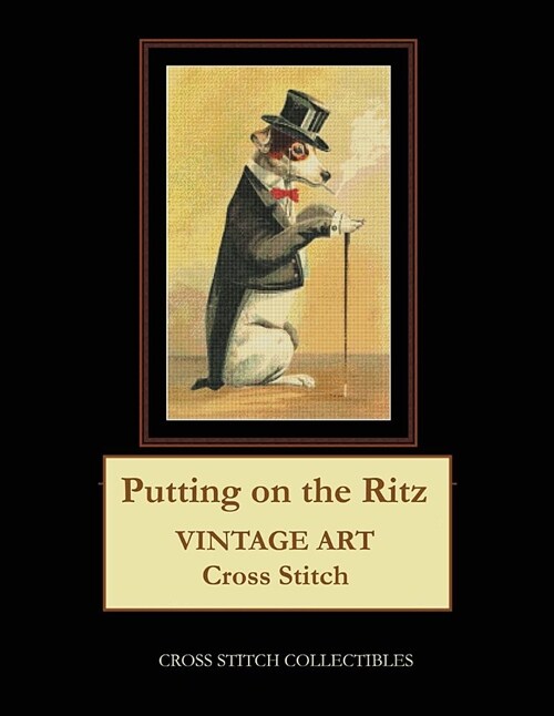 Putting on the Ritz: Vintage Art Cross Stitch Pattern (Paperback)