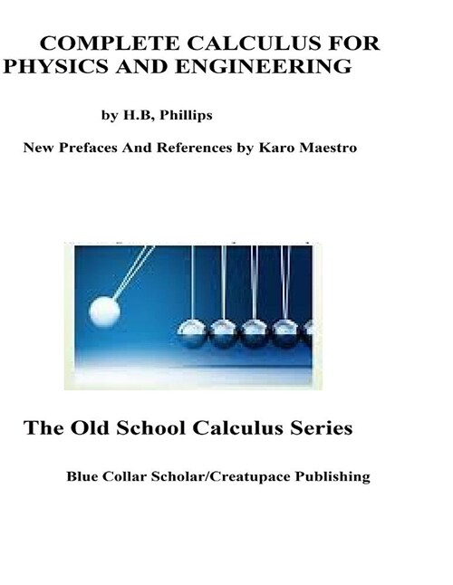 Complete Calculus for Physics and Engineering (Paperback)