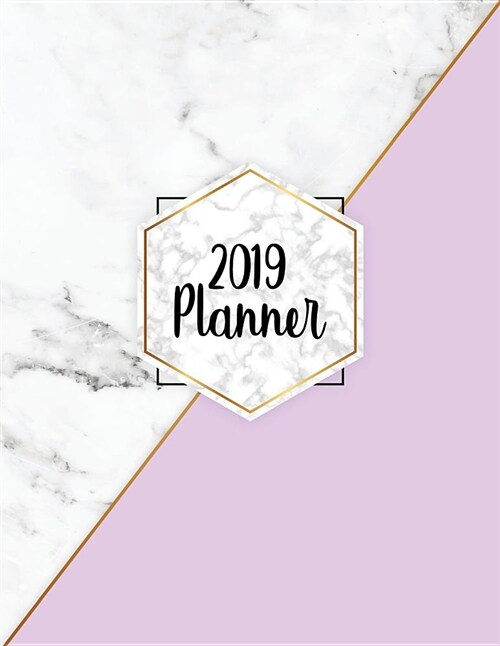 2019 Planner: Marble Gold Weekly Planner 2019 - Weekly Views with To-Do Lists, Funny Holidays & Inspirational Quotes - 2019 Organize (Paperback)