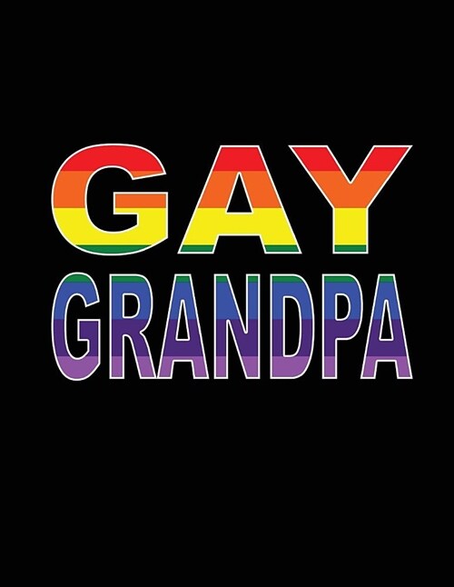 알라딘 Gay Grandpa Gay Grandpa Notebook Grandfather T Lgbt Grandfather Journal 200 Pages 8