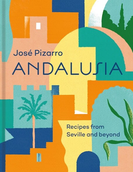 Andalusia : Recipes from Seville and Beyond (Hardcover)