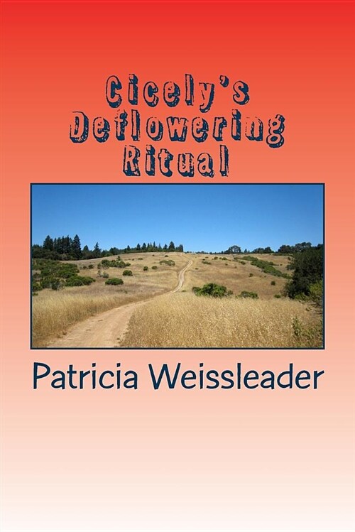 Cicelys Deflowering Ritual (Paperback)