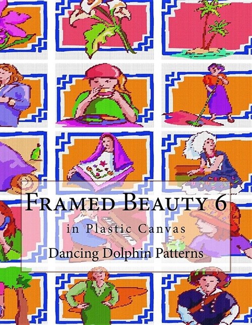 Framed Beauty 6: In Plastic Canvas (Paperback)