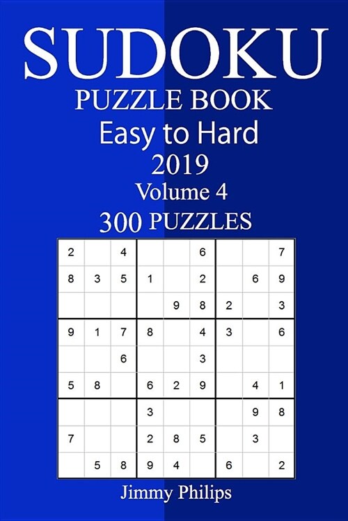 300 Easy to Hard Sudoku Puzzle Book 2019 (Paperback)