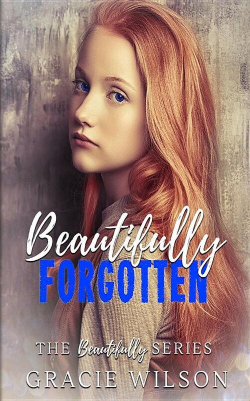 Beautifully Forgotten (Paperback)