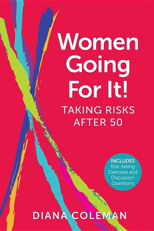 Women Going for It! Taking Risks After 50 (Paperback)