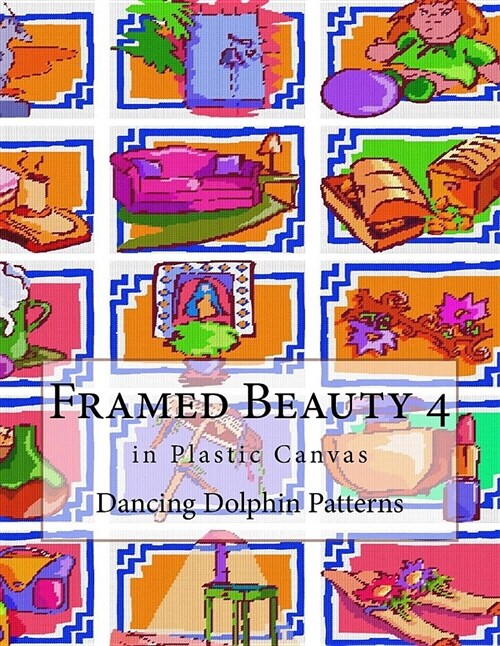 Framed Beauty 4: In Plastic Canvas (Paperback)