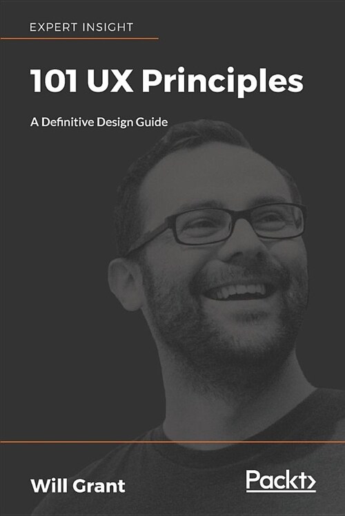 101 UX Principles : A definitive design guide (Paperback)