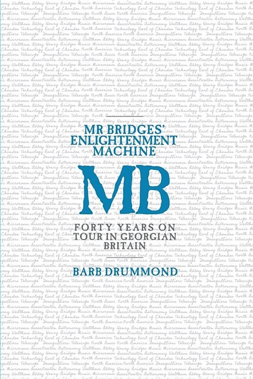 MR Bridges Enlightenment Machine: Forty Years on Tour in Georgian Britain (Paperback)