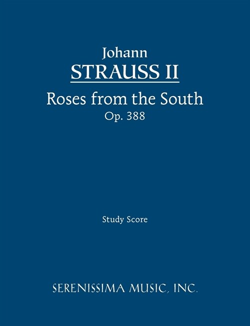 Roses from the South, Op.388: Study Score (Paperback)