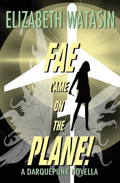 Fae Came on the Plane! (Paperback)