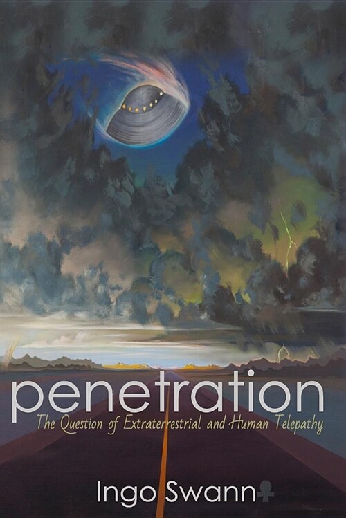 Penetration: The Question of Extraterrestrial and Human Telepathy (Paperback)