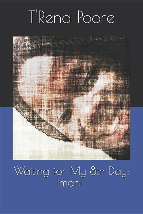 Waiting for My 8th Day: Imani (Paperback)