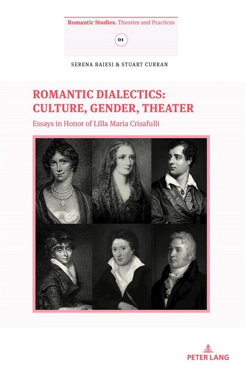 Romantic Dialectics: Culture, Gender, Theater: Essays in Honor of Lilla Maria Crisafulli (Paperback)