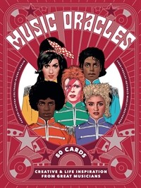 Music Oracles : Creative and Life Inspiration from 50 Musical Icons (Cards)