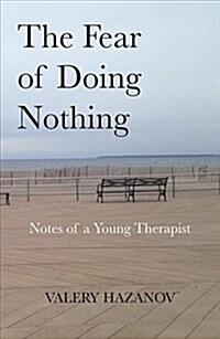 The Fear of Doing Nothing : Notes of a Young Therapist (Paperback)