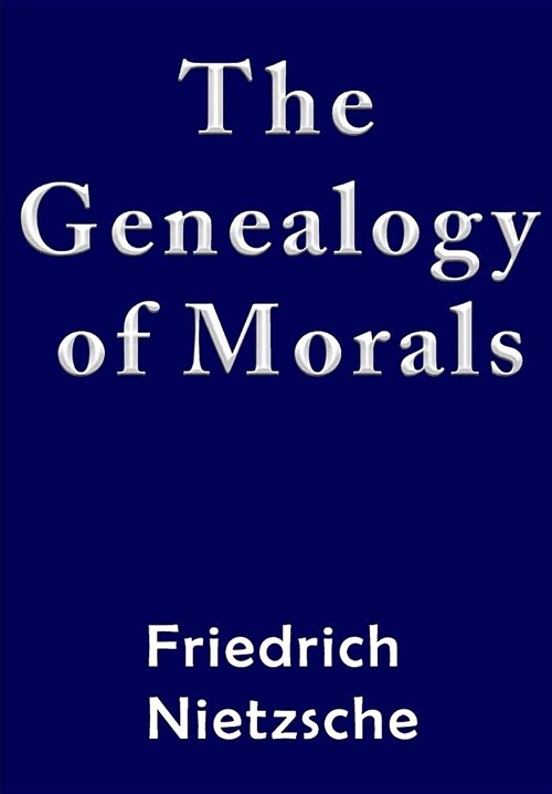 The Genealogy of Morals (Paperback)