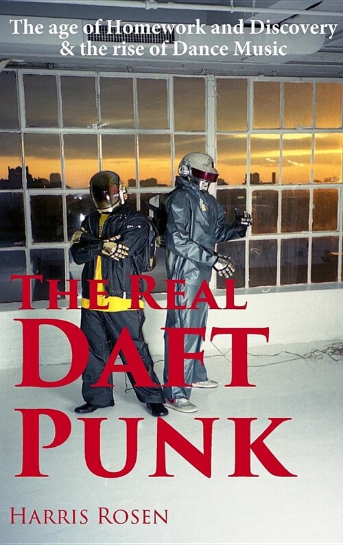 The Real Daft Punk (Hardcover, 80, More Pages with)