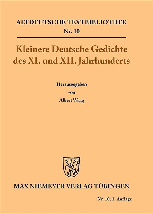 Kleinere Deutsche Gedichte Des XI. Und XII. Jahrhunderts (Paperback)
