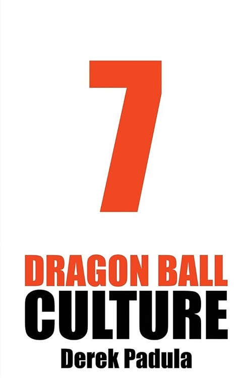Dragon Ball Culture Volume 7: Anime (Paperback)