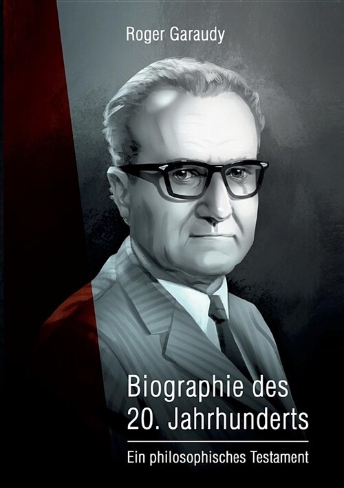 Roger Garaudy - Biographie des 20. Jahrhunderts: Ein philosophisches Testament (Paperback)