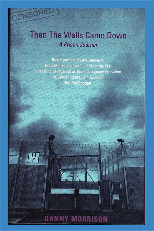 Then the Walls Came Down: A Prison Journal (Paperback)