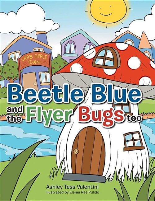 Beetle Blue and the Flyer Bugs Too (Paperback)