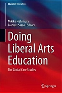 Doing Liberal Arts Education: The Global Case Studies (Hardcover, 2019)