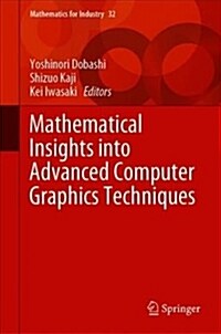 Mathematical Insights Into Advanced Computer Graphics Techniques (Hardcover, 2019)