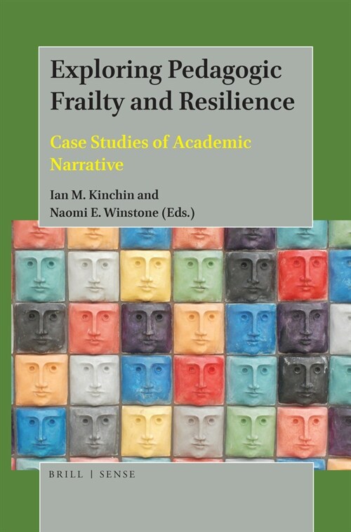 Exploring Pedagogic Frailty and Resilience: Case Studies of Academic Narrative (Hardcover)