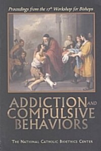 Addiction and Compulsive Behaviors (Paperback)