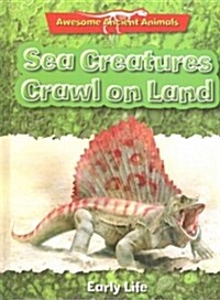 Sea Creatures Crawl on Land (Library)