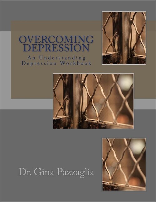 Overcoming Depression: An Understanding Depression Workbook (Paperback)