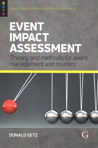 Event Impact Assessment : Theory and methods for event management and tourism (Paperback)