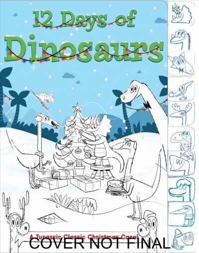 12 Days of Dinosaurs: A Jurassic Classic Christmas Carol (Board Books)