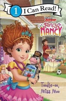 Disney Junior Fancy Nancy: Toodle-Oo, Miss Moo (Hardcover)